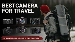 Best Camera for Travel: Don’t Buy Without Watching This! 