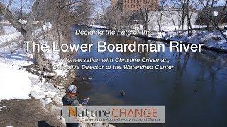 The Fate of the Lower Boardman River