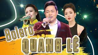 Quang Lê song ca | QUANG LÊ VÀ NHỮNG BẢN NHẠC BOLERO TRỮ TÌNH 2022 HAY NHẤT | CẨM LY x LỆ QUYÊN