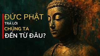 Đức Phật trả lời: Nguồn Gốc Loài Người