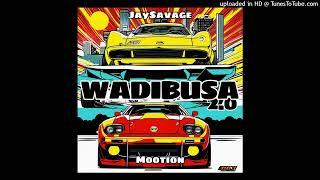 JaySavage & M00tion - Wadibusa 2.0 (Bri x Stance)