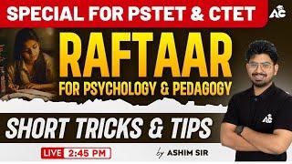 Raftaar Series | Psychology Class Special For PSTET & CTET | CDP Class | Live 2:45 Pm| Day-226