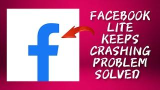 How To Solve Facbook Lite App Keeps Crashing Problem || Rsha26 Solutions