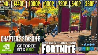 GTX 660 | Fortnite Performance Mode - 4K, 1440p, 1080p, 900p, 720p, 540p, 360p