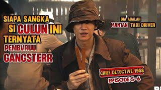 WALAUPUN TERLIHAT CULUN TAPI DI T4KUTI BANYAK GANGSTER Alur cerita Chief detective part 3