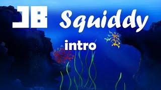 JB Squiddy - Intro Video