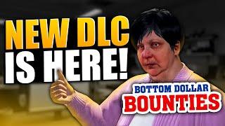 The New DLC Is HERE! | The Bottom Dollar Bounties, Most Wanted Target Gameplay