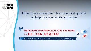 How do we strengthen pharmaceutical systems to help improve health outcomes?