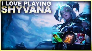 I LOVE PLAYING SHYVANA! | League of Legends