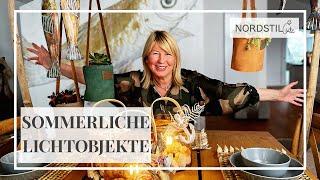 Sommerliche Lichtobjekte | Nordstil Imke Riedebusch