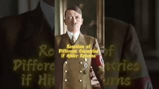 Reaction of different countries if Hitler returns #Germany #ww2 #ytshorts #worldprovinces #reaction