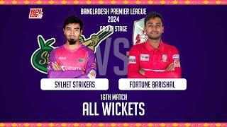 All Wickets || Sylhet Strikers vs Fortune Barishal || 16th Match || Season 10 || BPL 2024