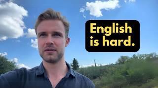 Why learning English is so difficult.