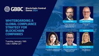“Whiteboarding a Global Compliance Strategy for Blockchain Companies” - Blockchain Central Davos