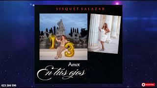 SISQUET SALAZAR - AMOR EN TUS OJOS