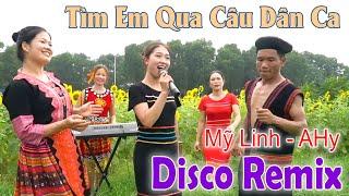 A TỘC A Hy -  Song Ca Cùng Mỹ Linh Hay Nhất Miền Núi Tây Bắc - LK Nhạc Sống Vùng Cao DISCO REMIX Phê