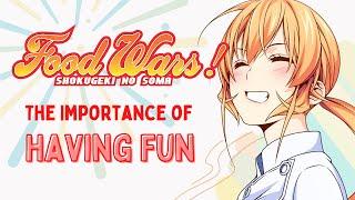 Food Wars! | The Importance of Having Fun (Analysis)