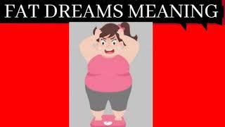 Fat Dreams Meaning​