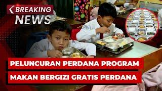 BREAKING NEWS - Peluncuran Program Makan Bergizi Gratis Perdana di Sekolah