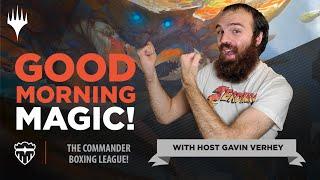 Sheldon and BDM's NEW Way to Play Commander! | Good Morning Magic | Commander Legends