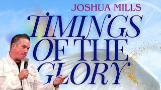 [Trust the Process] The Timings of the Glory | Joshua Mills | Glory Bible Study