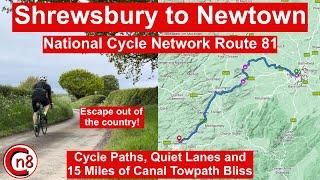 Shrewsbury to Newtown - Route 81 - Escaping out of the country!