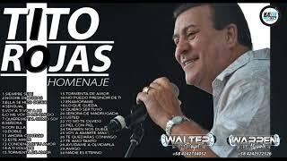 TITO ROJAS SOLO EXITOS MIX (GRAN HOMENAJE) - DJ WARREN ft WALTER DJ PROJECT