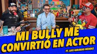 Anecdotario 265 - Mi bully me convirtió en actor Ft. Luis Gerardo Méndez