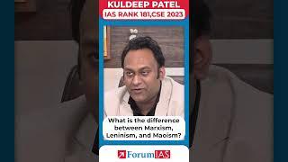 What is the difference between Marxism, Leninism, and Maoism? | IAS Topper Kuldeep Patel #shorts