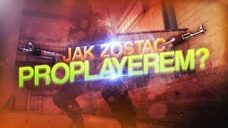 JAK LEPIEJ GRAĆ? - 5 PORAD! | CS:GO [JAK ZOSTAĆ PÓŁ-PROPLAYEREM]