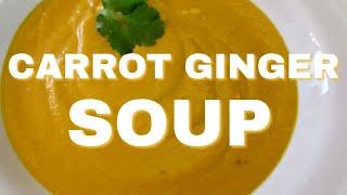 CARROT GINGER SOUP | BEST EVER | Easy DIY Recipe