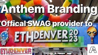 Behind the Scenes: Creating Custom Merchandise for ETHDenver 2023 with Anthem Branding