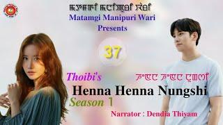 Henna Henna Nungshi - 37 || Thoibi || Dendia || MMW