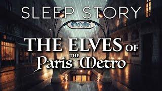 A Soothing Bedtime Story: The Healing Elves of Paris