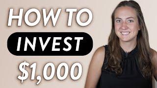 How To Invest Your First $1000 Right Now (2023)