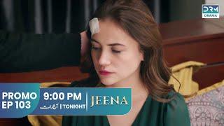 JEENA | Promo Episode 103 Tomorrow at 9PM | UC2U