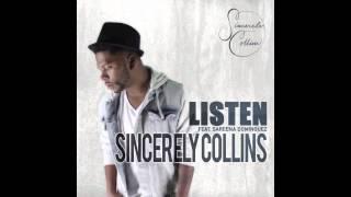 Sincerely Collins - Listen ft. Sareena Dominguez