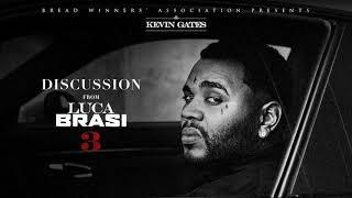 Kevin Gates - Discussion [Official Audio]