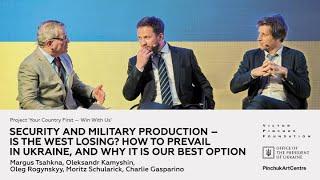 Security and Military Production – How to Prevail in Ukraine? Margus Tsahkna, Oleksandr Kamyshin
