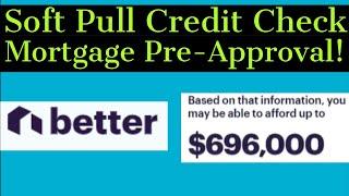 Major Game Changer! Better Mortgage. $696,000 Soft Pull Real Estate Mortgage Pre-Approval.