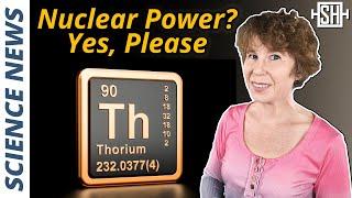 Good News: Small Nuclear Thorium Reactors are Coming to Europe
