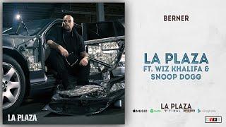 Berner - La Plaza Ft. Wiz Khalifa & Snoop Dogg (La Plaza)
