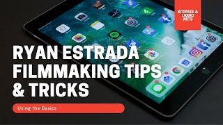 Ryan Estrada   Film Making Tricks and Tips