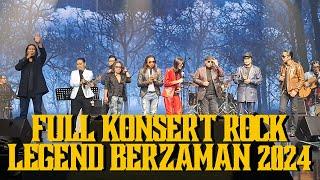 FULL KONSERT ROCK LEGEND BERZAMAN 2024 #konsertrocklegendberzaman  #rockmalaysiaterbaik90an