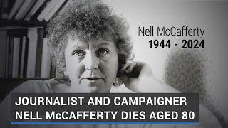 Journalist and campaigner Nell McCafferty dies aged 80