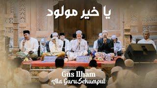 ya khoiro maulud - Gus Ilham