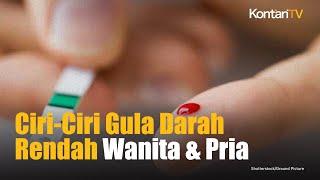 Ciri Ciri Gula Darah Rendah Wanita & Pria