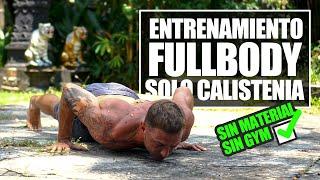 CALISTENIA CUERPO COMPLETO | ENTRENAMIENTO en CASA