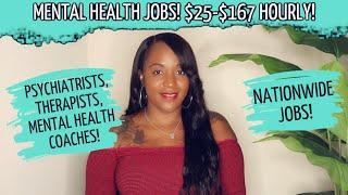  $25-$167 HOURLY MENTAL HEALTH WORK FROM HOME JOBS! REMOTE JOBS FOR MENTAL HEALTH PROFESSIONALS!