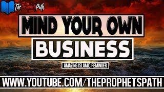 Mind Your Own Business ┇ Amazing Islamic Reminder ┇ Mufti Ismail Menk